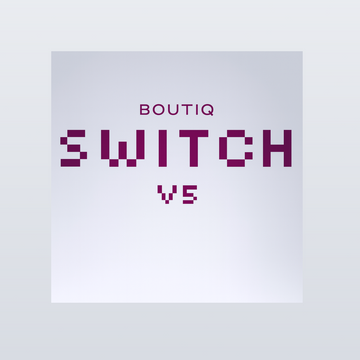 Boutiq Switch V5